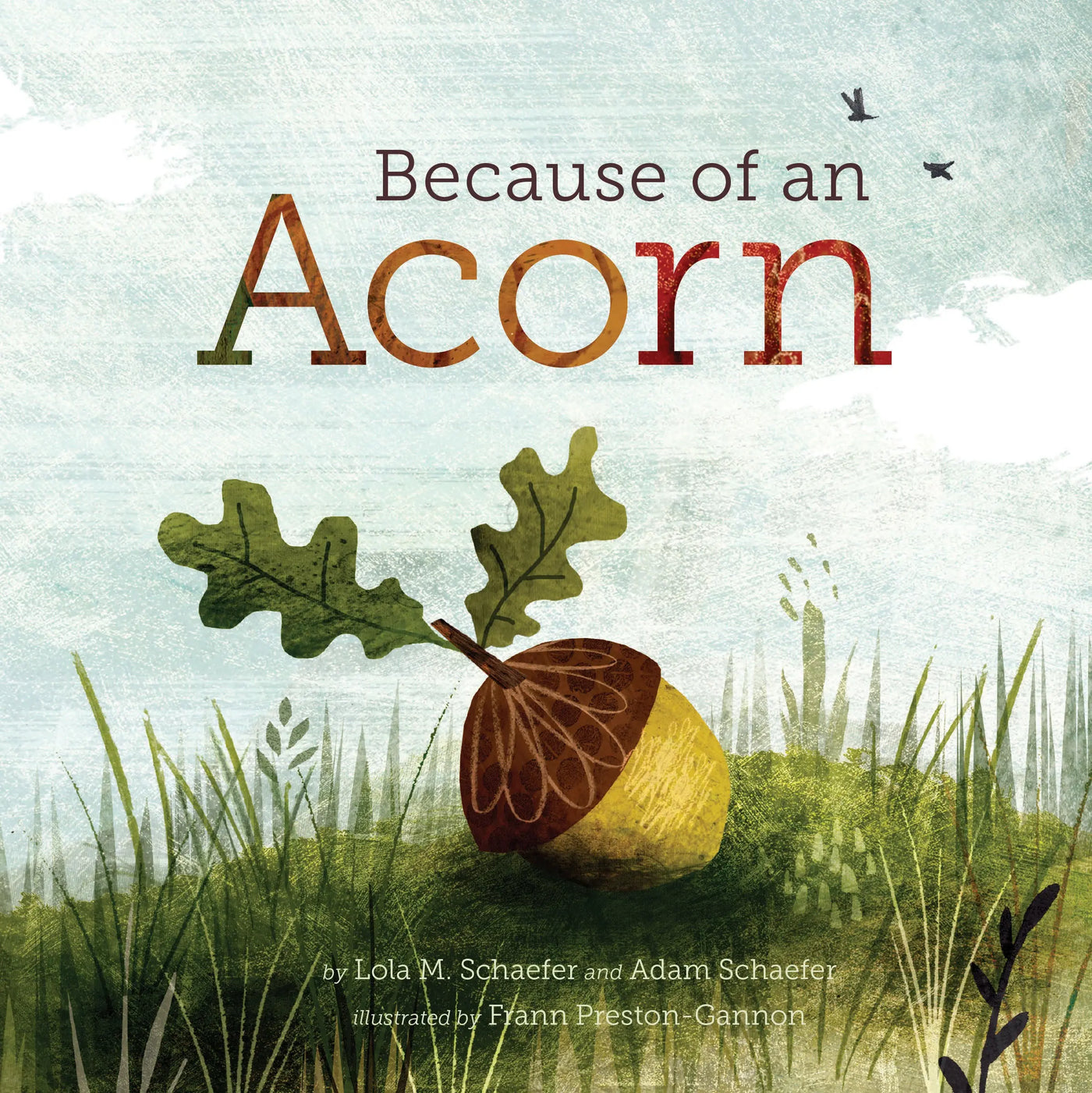 Because of an acorn