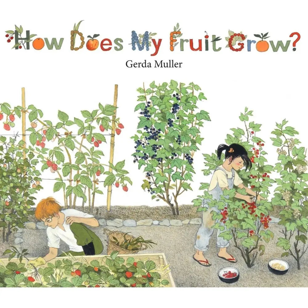How Does My Fruit Grow? by Gerda Muller