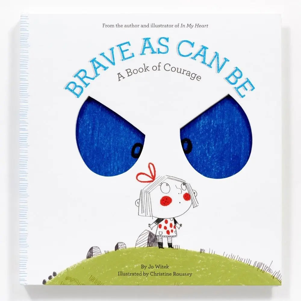 Brave as can be, a book of courage