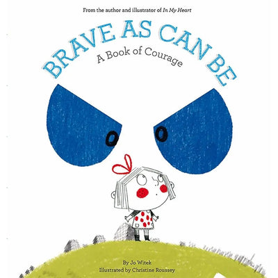 Brave as can be, a book of courage